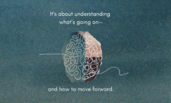 It’s about understanding what’s going on—and how to move forward.