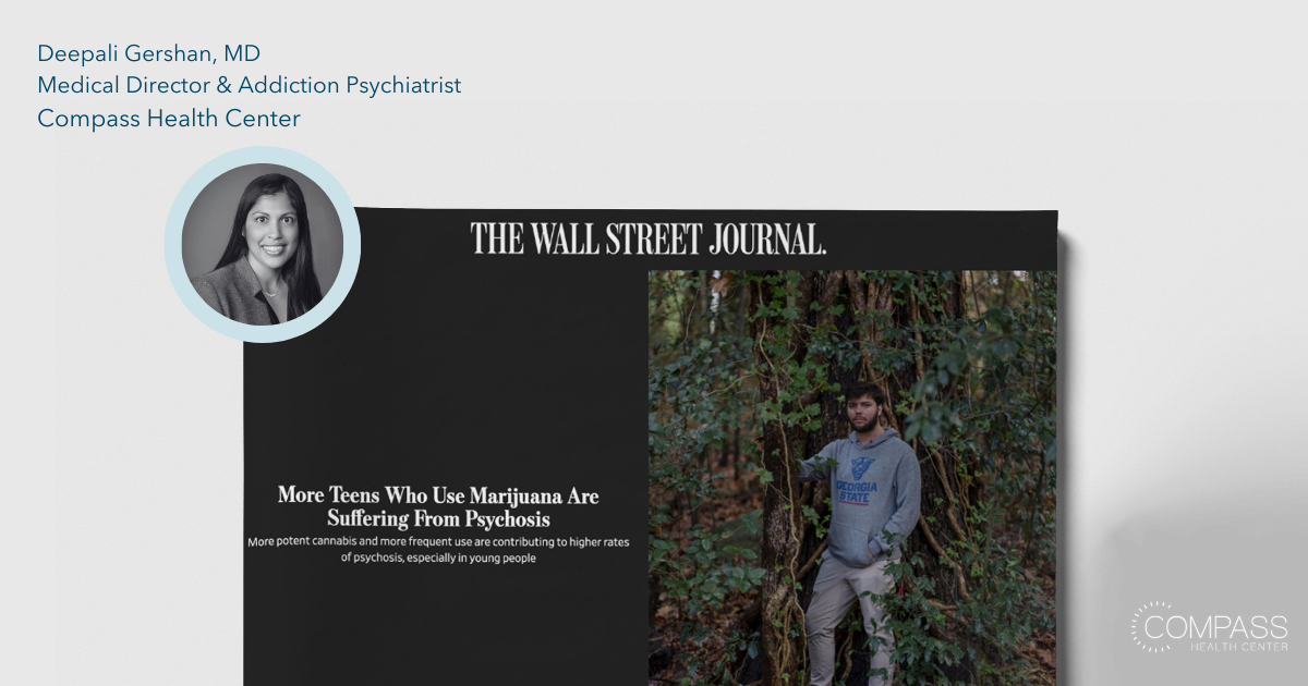 Wall Street Journal Features Mental Health | More Teens Who Use Marijuana Are Suffering From Psychosis   - Compass Health Center