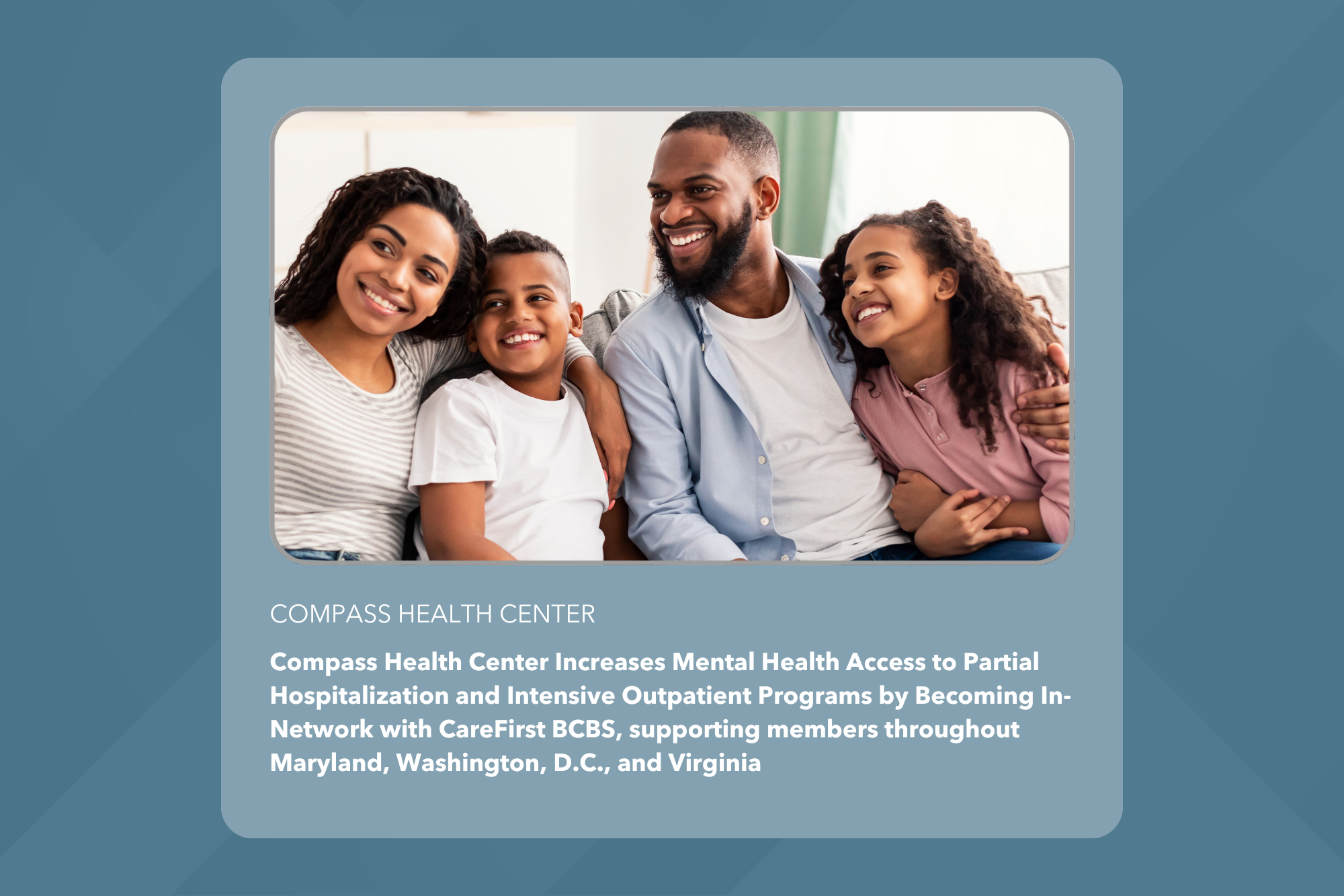 Compass Health Center Increases Access to Mental Health Programs by Becoming In-Network with CareFirst BCBS, supporting members throughout Maryland, Washington, D.C., and Virginia - Compass Health Center