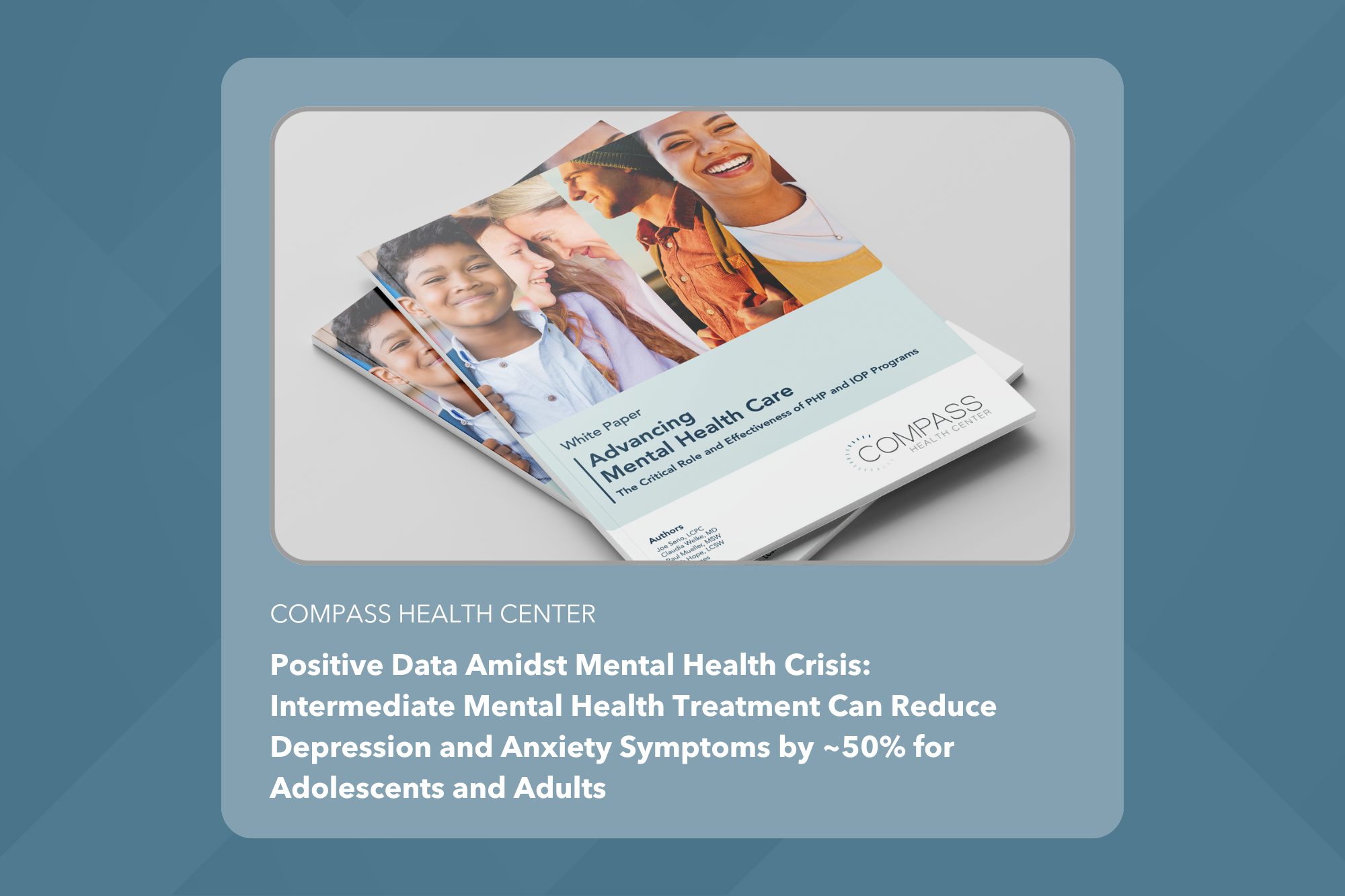 Positive Data Amidst Mental Health Crisis: Intermediate Mental Health Treatment Can Reduce Depression and Anxiety Symptoms by ~50% for Adolescents and Adults - Compass Health Center