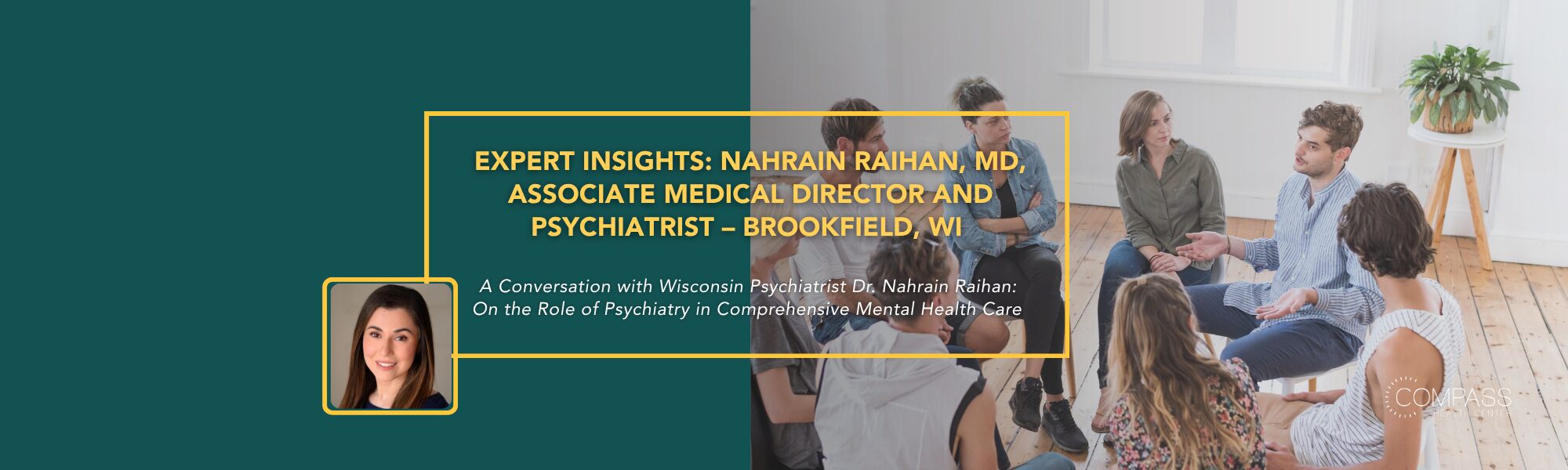Expert Insights: Nahrain Raihan, MD, Associate Medical Director and Psychiatrist, Brookfield, Wisconsin