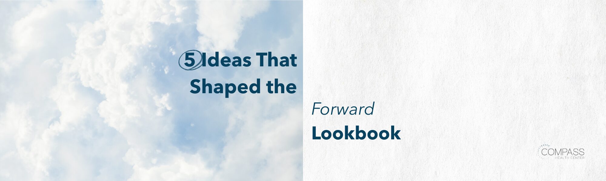 Inside Forward: Five Ideas That Shaped the Compass Lookbook