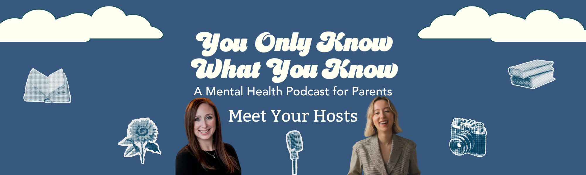 Introducing You Only Know What You Know — A Mental Health Podcast for Parents