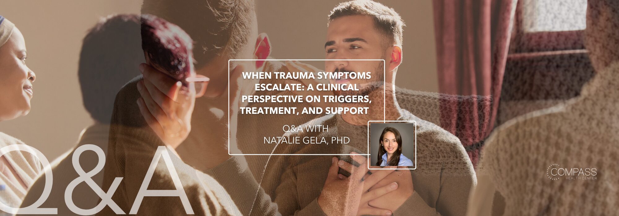 When Trauma Symptoms Escalate: A Clinical Perspective on Trauma Triggers, Trauma Care, and Support 