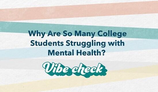 Why Are So Many College Students Struggling with Mental Health?