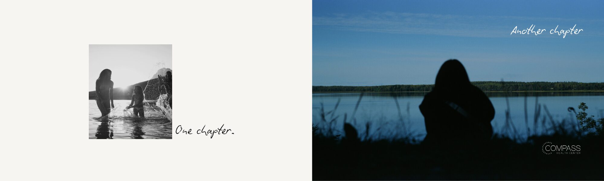 A two-panel image: on the left, a black-and-white photo of a parent and child playing in water at sunset, labeled "One chapter." On the right, a silhouette of a person sitting by a calm lake at dusk under a clear sky, labeled "Another chapter," with the Compass Health Center logo in the bottom right corner.